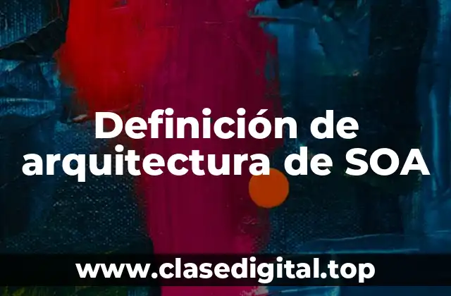 Definición de arquitectura de SOA