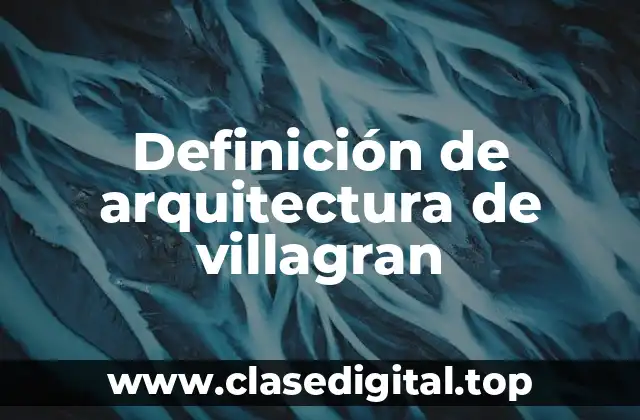 Definición de arquitectura de villagran