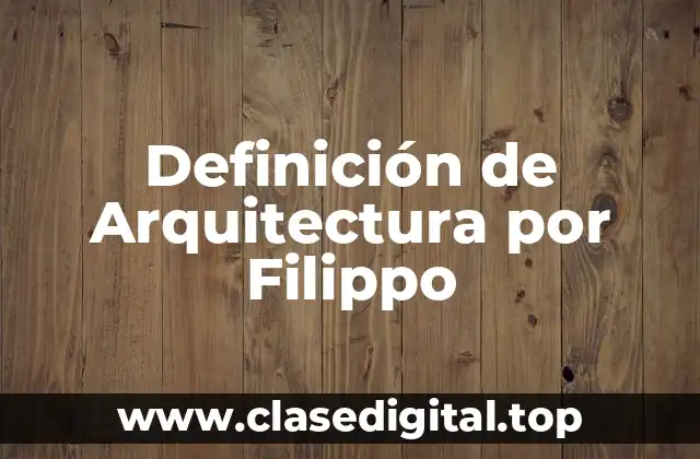 Definición de Arquitectura por Filippo