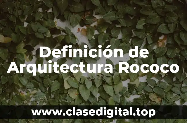 Definición de Arquitectura Rococo