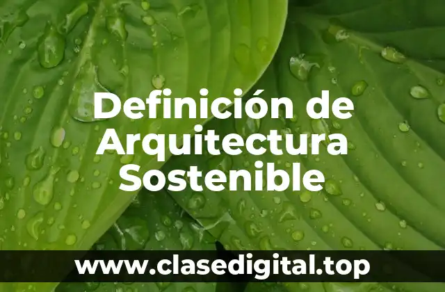 Definición de Arquitectura Sostenible