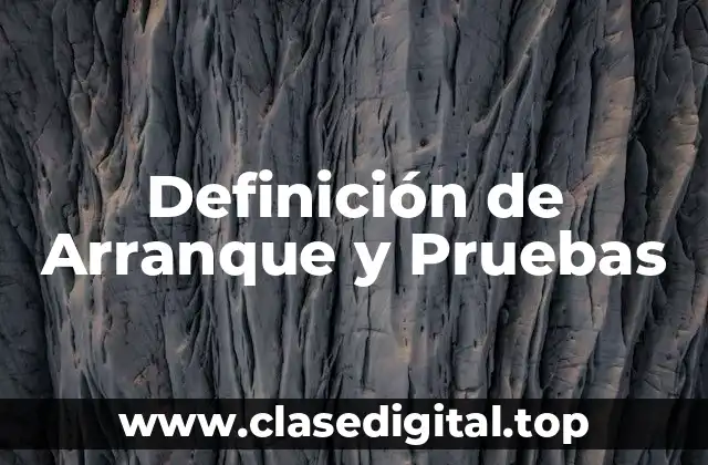 Definición de Arranque y Pruebas