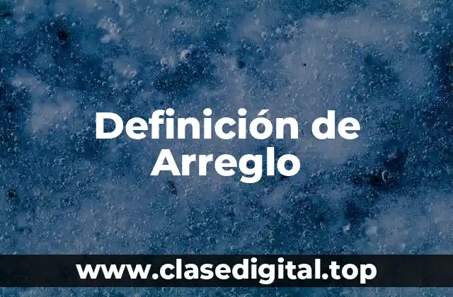 Definición de Arreglo