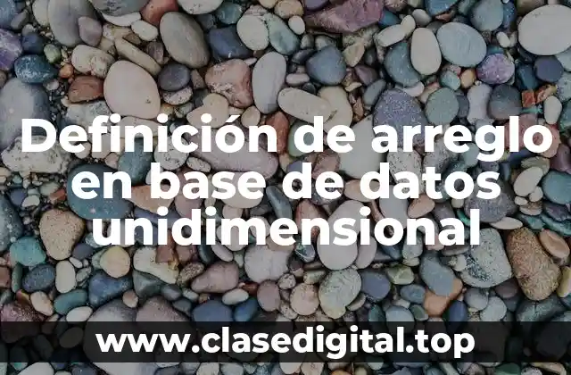 Ejemplos de arreglo en base de datos unidimensional