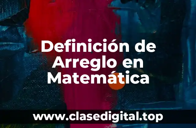 Definición de Arreglo en Matemática