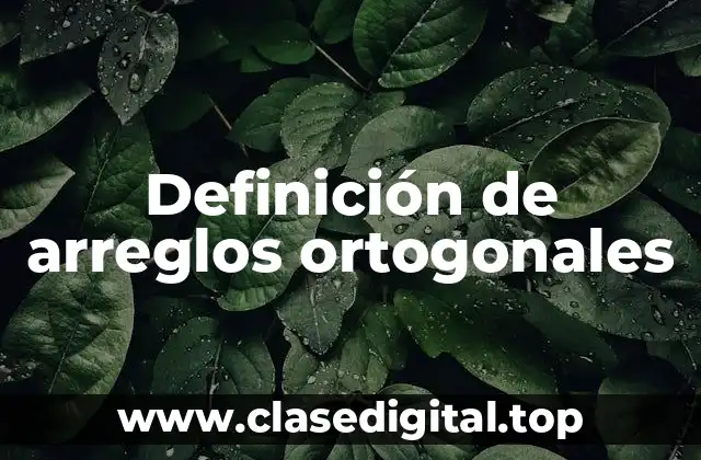 Ejemplos de arreglos ortogonales