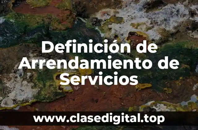Definición de Arrendamiento de Servicios