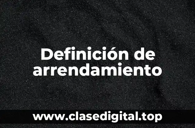 Definición de arrendamiento