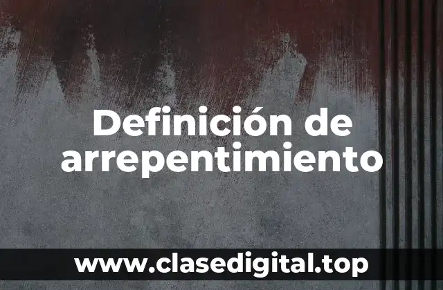 Definición de arrepentimiento