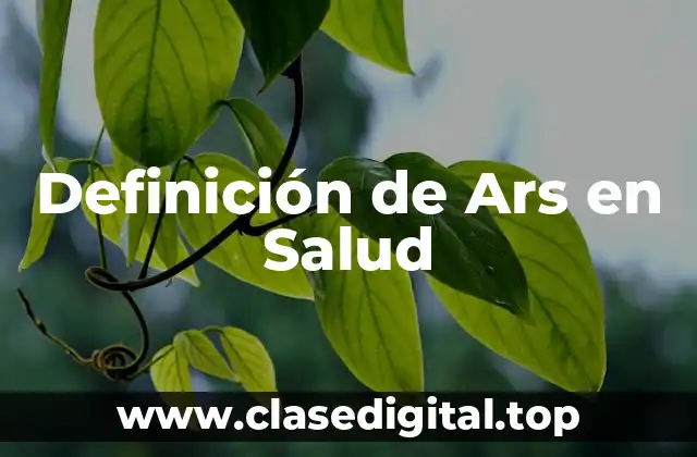 Definición de Ars en Salud