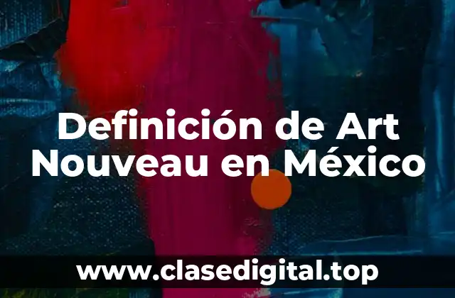 Definición de Art Nouveau en México