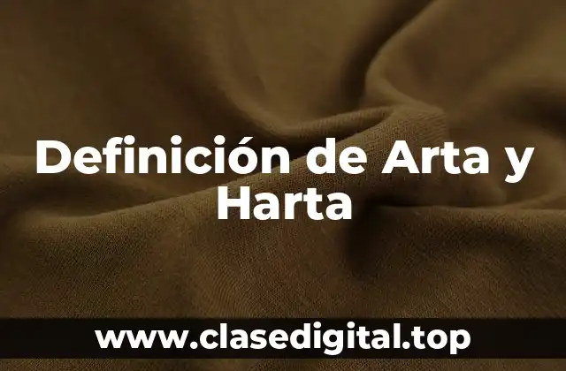 Definición de Arta y Harta