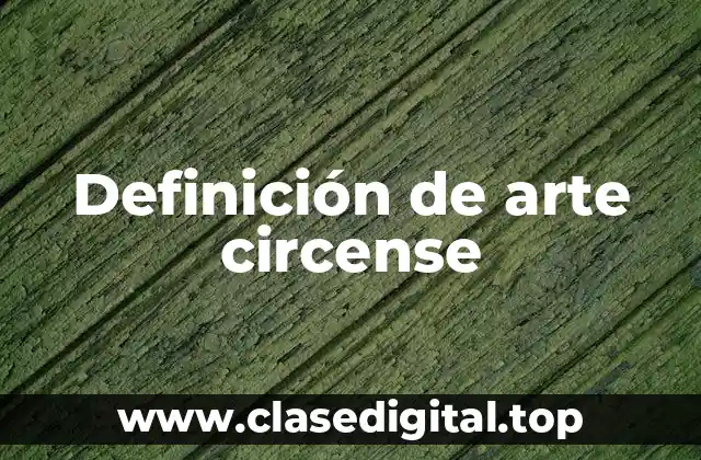 Definición de arte circense