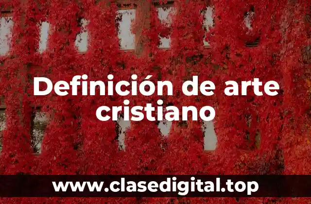 Definición de arte cristiano