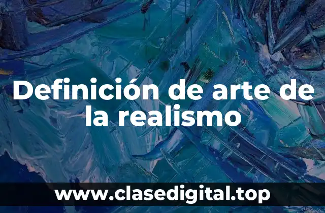Definición de arte de la realismo