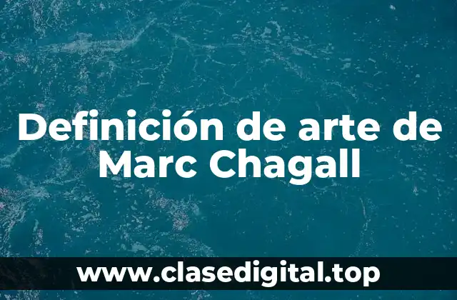 Definición de arte de Marc Chagall