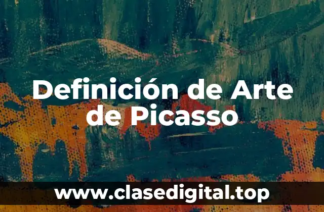 Definición de Arte de Picasso