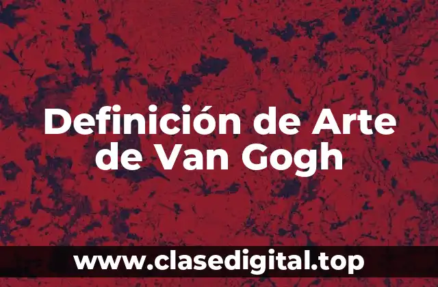 Definición de Arte de Van Gogh