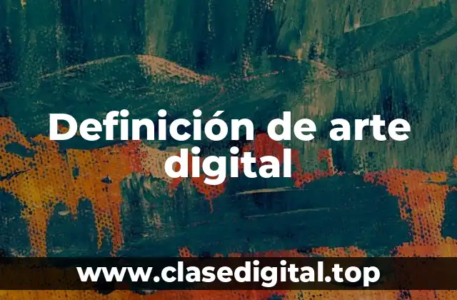 Definición de arte digital