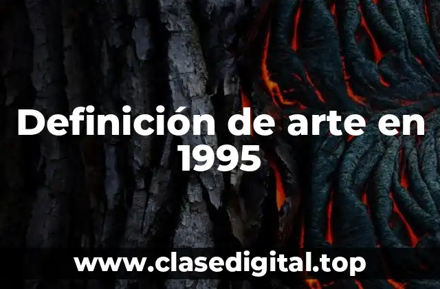Definición de arte en 1995