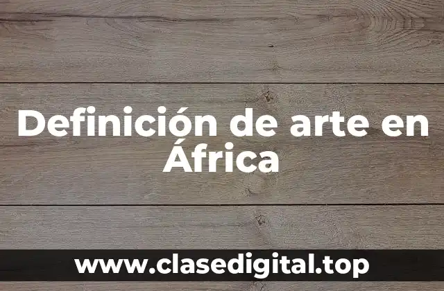 Definición de arte en África