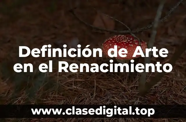 Definición de Arte en el Renacimiento