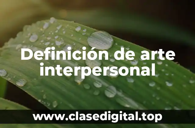 Definición de arte interpersonal