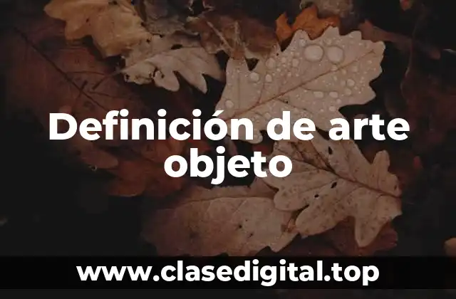 Definición de arte objeto
