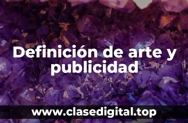 Definición de arte y publicidad