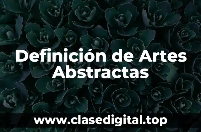 Ejemplos de Artes Abstractas