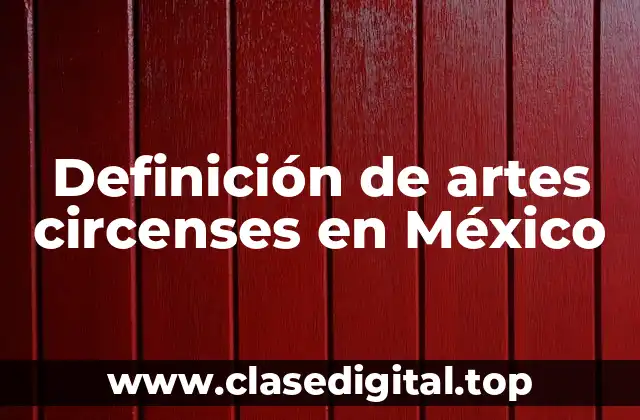 Definición de artes circenses en México
