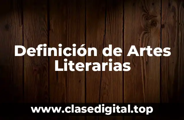 Definición de Artes Literarias