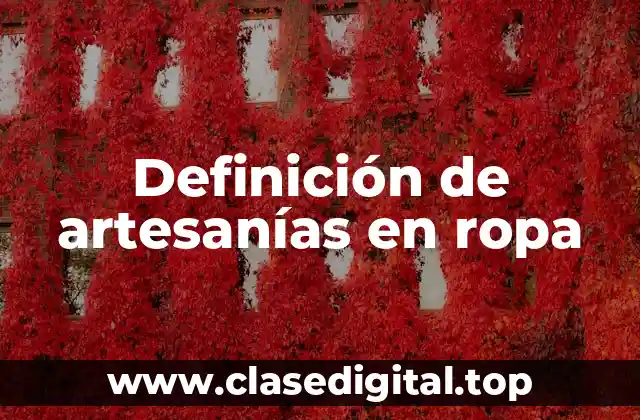 Definición de artesanías en ropa