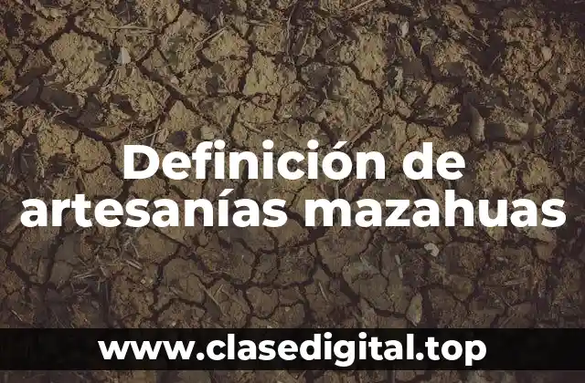 Ejemplos de artesanías mazahuas