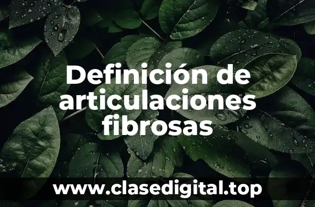 Ejemplos de articulaciones fibrosas
