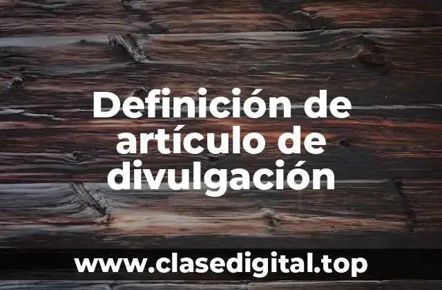 Definición de artículo de divulgación