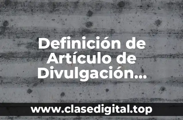 Ejemplos de Artículo de Divulgación Científica