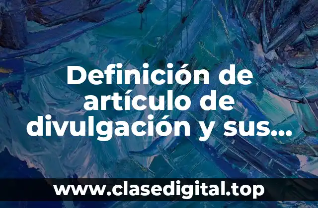 Ejemplos de artículos de divulgación