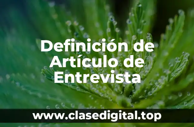 Definición de Artículo de Entrevista