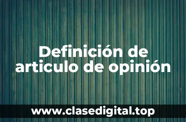 Definición de articulo de opinión