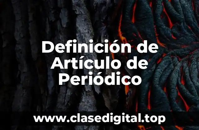 Definición de Artículo de Periódico