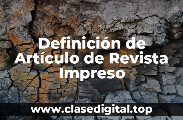 Definición de Artículo de Revista Impreso