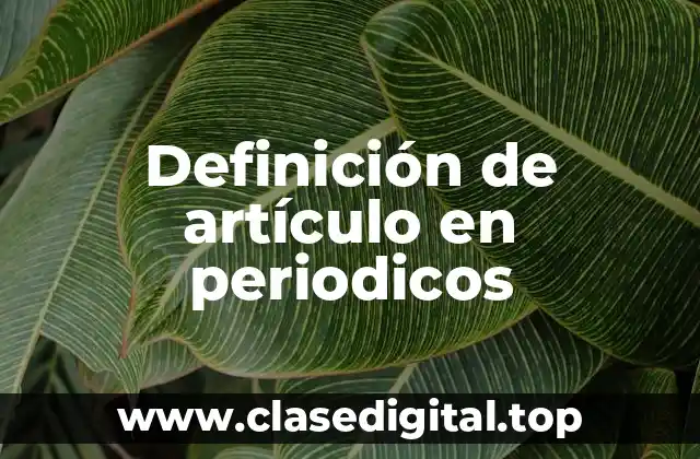 Definición de artículo en periodicos
