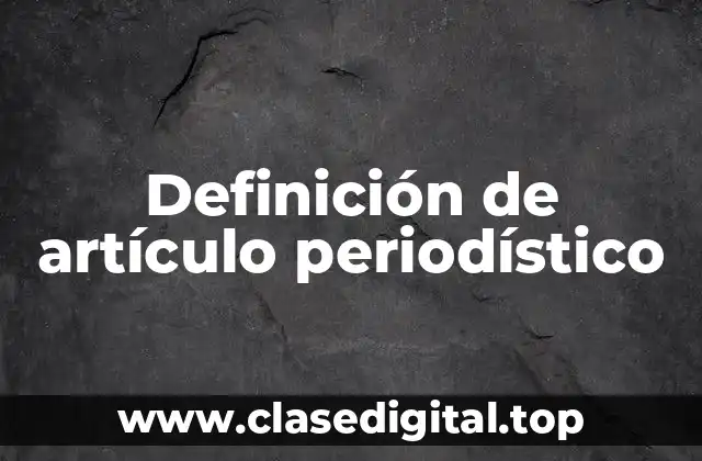 Ejemplos de artículo periodístico