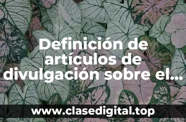Definición de artículos de divulgación sobre el plástico