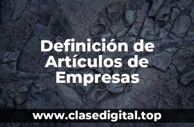 Definición de Artículos de Empresas