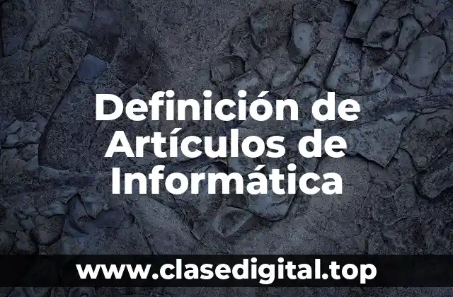Definición de Artículos de Informática