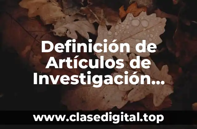 Definición de Artículos de Investigación Cuantitativa