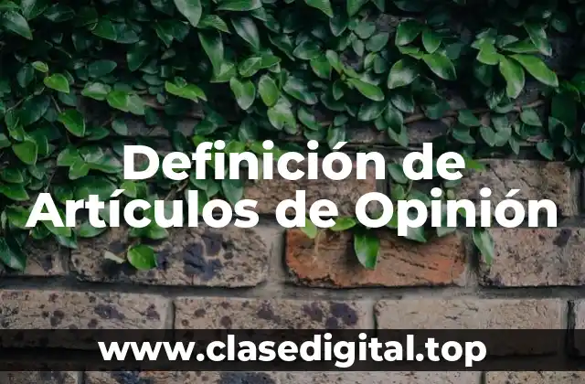 Definición de Artículos de Opinión