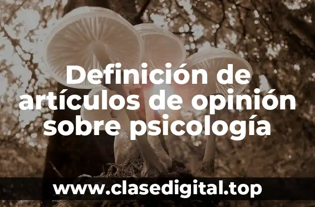 Definición de artículos de opinión sobre psicología